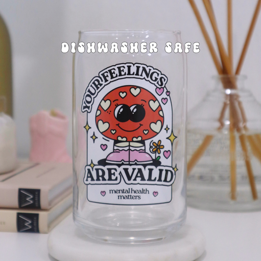 Your feelings are valid | Modern Coffee Glass