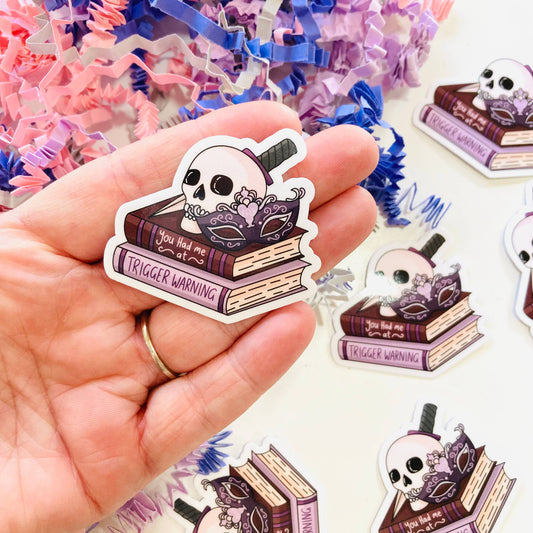 You had me at trigger warnings Die Cut sticker