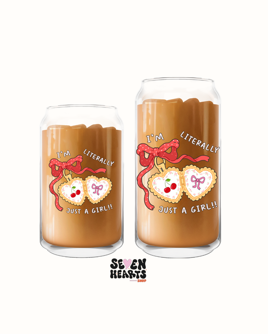 Literally just a girl Glass Cup